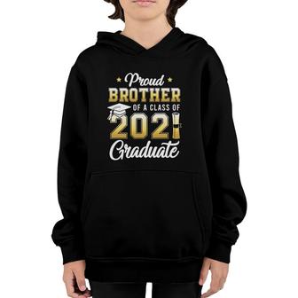 Proud Brother Of A Class Of 2021 Graduate School Youth Hoodie - Seseable