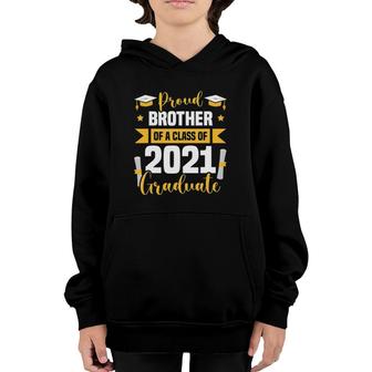 Proud Brother Of A Class Of 2021 Graduate Senior 21 Ver2 Youth Hoodie - Seseable