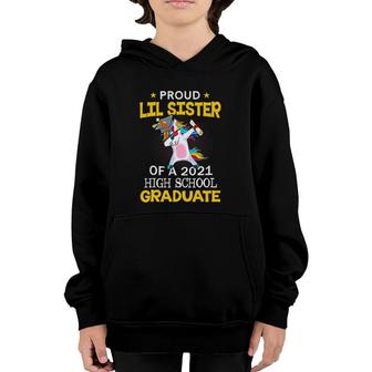 Proud Lil Sister Of A 2021 High School Graduate Unicorn Dab Youth Hoodie - Seseable