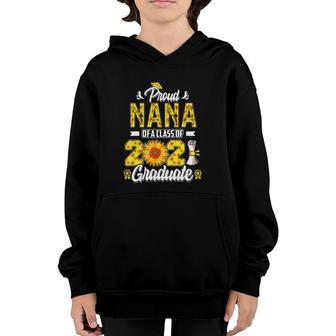Proud Nana Of A Class Of 2021 Graduate Senior 21 Sunflower Youth Hoodie - Seseable