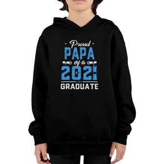 Proud Papa Of A Class Of 2021 Graduate School Gift Youth Hoodie - Seseable