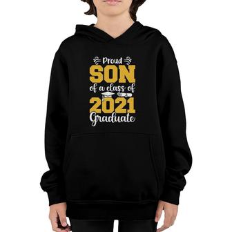 Proud Son Of A Class Of 2021 Graduate Senior 2021 Gifts Youth Hoodie - Seseable