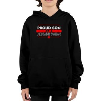 Proud Son Of A Nurse Mom Gift Appreciation Nurses Gifts Youth Hoodie - Seseable