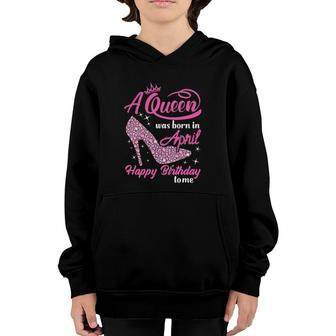 Queen Are Born In April Funny April Birthday Gift Women Youth Hoodie | Mazezy