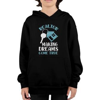 Real Estate Agent Clothes Making Dreams Come True Realtor Youth Hoodie - Seseable
