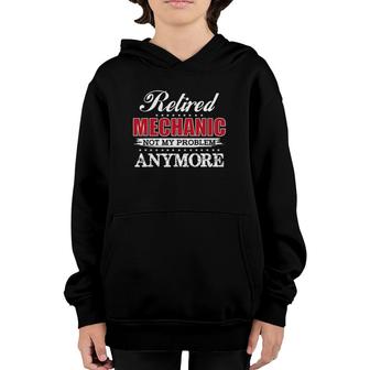Retired Mechanic Not My Problem Anymore Png Youth Hoodie | Mazezy CA