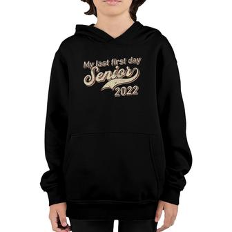 Retro Vintage My Last First Day Senior 2022 Back To School Youth Hoodie - Seseable