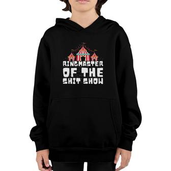 Ringmaster Of The Shit Show Funny Household Parents Youth Hoodie | Mazezy AU