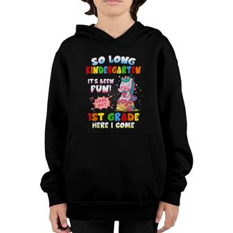 So Long Kindergarten Grade Look Out 1St Grade Here I Come Youth Hoodie - Seseable