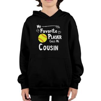Softball My Favorite Player Calls Me Cousin Sports Fan Youth Hoodie - Seseable