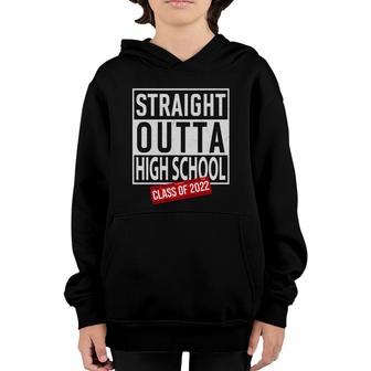 Straight Outta High School Class Of 2022 Funny Graduation Youth Hoodie - Seseable