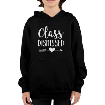 Teacher Last Day Of School Class Dismissed Youth Hoodie - Seseable