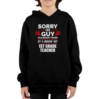This Guy Is Taken By Smoking Hot 1St Grade Teacher Gift Youth Hoodie - Seseable