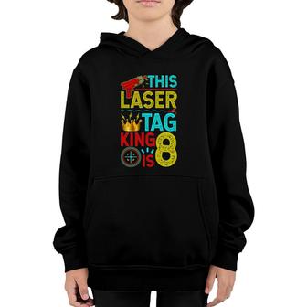 This Laser Tag King Is 8 Years S & Lasertag Gift Youth Hoodie | Mazezy