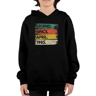 Vintage 36 Years Old 36Th Birthday Legend Since April 1985 Ver2 Youth Hoodie - Seseable