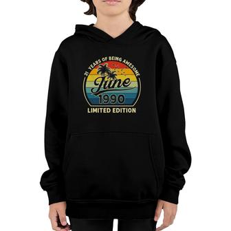 Vintage Born In June 1990 Retro 31 Years Old 31St Birthday Youth Hoodie - Seseable