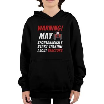 Warning May Spontaneously Talk About Tractors - Farmer Youth Hoodie - Seseable