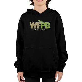 Wfpb Whole Food Plant Based Youth Hoodie | Mazezy