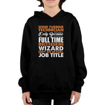 Wind Turbine Technician Actual Job Title Funny Youth Hoodie - Seseable