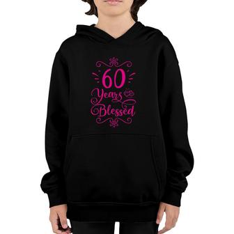Womens 60 Years Blessed Christian 60Th Birthday 60 Years Old Youth Hoodie - Seseable