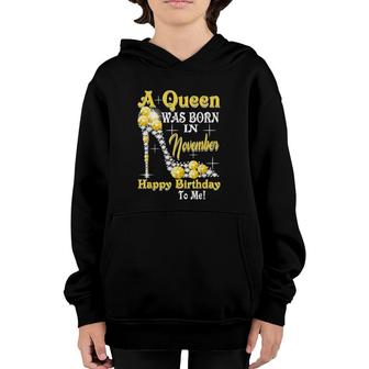 Womens A Queen Was Born In November Happy Birthday To Me High Heel Youth Hoodie - Seseable