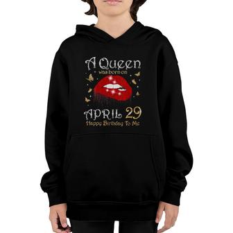 Womens A Queen Was Born On April 29 29Th April Queen Birthday V-Neck Youth Hoodie | Mazezy