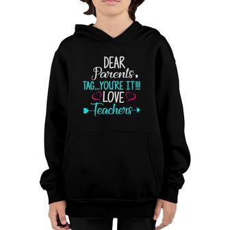 Womens Funny Dear Parents Tag Youre It Love Teachers Summer Break V-Neck Youth Hoodie - Seseable