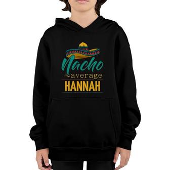 Womens Nacho Average Hannah Gift Funny Cinco De Mayo Sombrero Youth Hoodie - Seseable