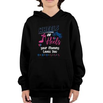 Womens Wheels Or Heels Your Mommy Loves You Gender Reveal Party V-Neck Youth Hoodie | Mazezy