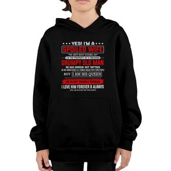 Yes Im A Spoiled Wife Of A Freaking Grumpy Old Man Husband Youth Hoodie - Seseable