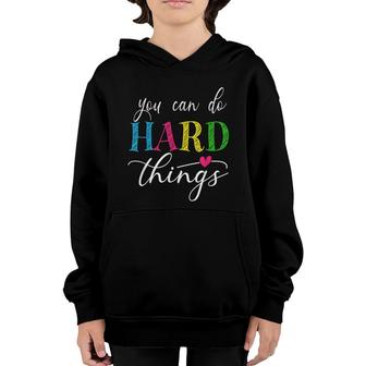 You Can Do Hard Things Test Testing For Teachers Motivation Youth Hoodie - Seseable