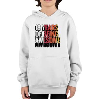 18 Years Of Being Awesome Gift 18 Years Old 18Th Birthday Youth Hoodie - Seseable