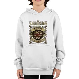 50Th Birthday Tee Awesome Legends Born April 1972 50 Years Youth Hoodie | Mazezy