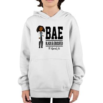 Bae Black And Educated Nurse Life Proud Nurse Youth Hoodie - Seseable