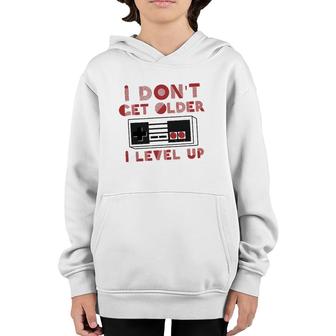 I Dont Get Older I Level Up Video Gamer Gift Youth Hoodie | Mazezy