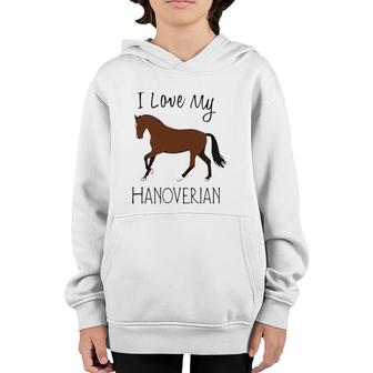 I Love My Hanoverian Horse Lover Tee Youth Hoodie | Mazezy
