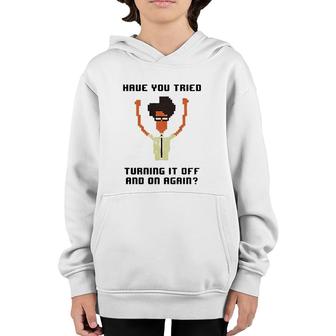 It Crowd Have You Tried Turning It Off Youth Hoodie | Mazezy
