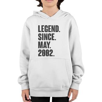 Legend Since May 2002 Birthday Gift For 19 Years Old Youth Hoodie - Seseable