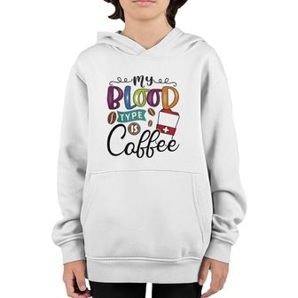 My Blood Type Is Coffee 2 Coffee Classic Youth Hoodie | Mazezy