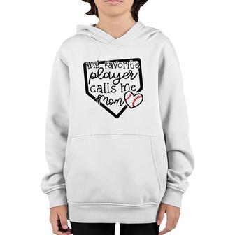 My Favorite Player Calls Me Mom Baseball Cute Mama Funny Youth Hoodie - Seseable