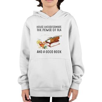 Never Underestimate The Power Of Tea And A Good Book Youth Hoodie - Seseable