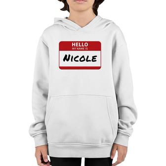 Nicole Name Tag Hello My Name Is Sticker Youth Hoodie | Mazezy