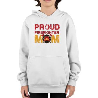 Proud Firefighter Mom - Mother Of A Fireman Hero Youth Hoodie | Mazezy