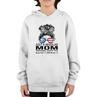 Republican Just A Regular Mom Trying Not To Raise Liberals Youth Hoodie | Mazezy