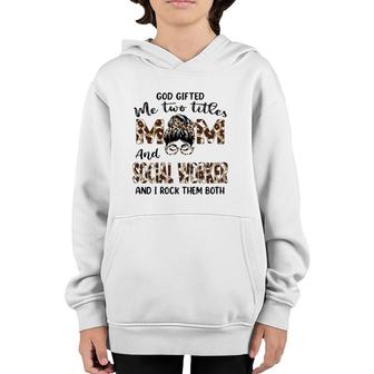 Womens I Have Two Titles Mom And Social Worker Mothers Day Leopard Youth Hoodie - Seseable