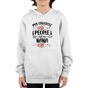 Womens My Favorite People Call Me Nana Mothers Day Gifts Youth Hoodie - Seseable