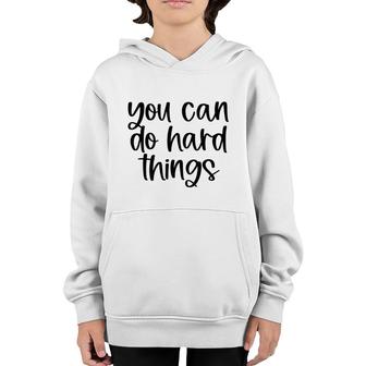 You Can Do Hard Things Teacher Motivational Back To School Youth Hoodie - Seseable