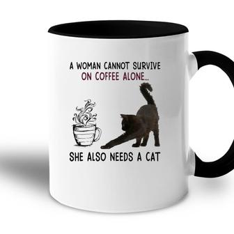 A Woman Cannot Survive On Coffee Alone She Also Need A Cat Accent Mug - Seseable