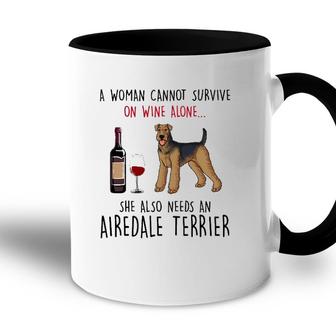 A Woman Cannot Survive On Wine Alone Airedale Terrier Accent Mug - Seseable