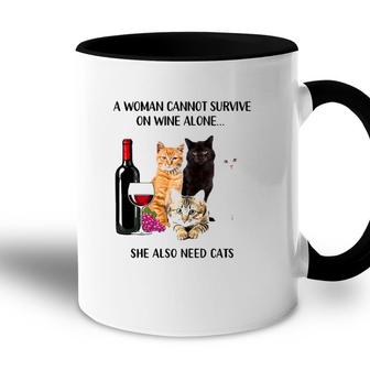 A Woman Cannot Survive On Wine Alone She Also Need Cats Accent Mug - Seseable